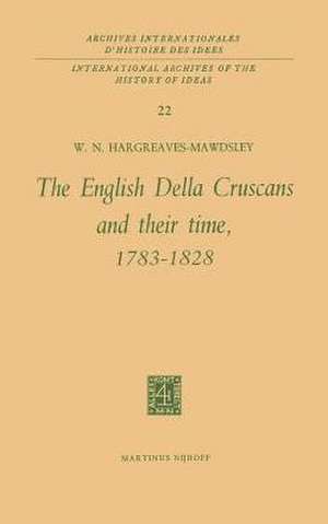 The English Della Cruscans and Their Time, 1783–1828 de W. N. Hargreaves-Mawdsley