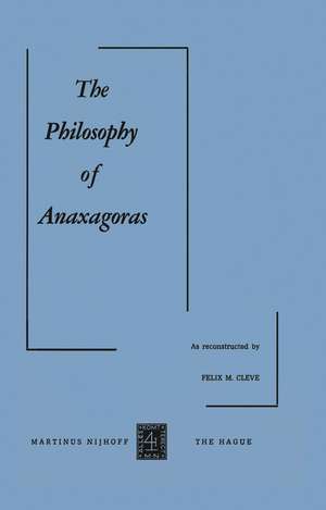 The Philosophy of Anaxagoras de F.M. Cleve