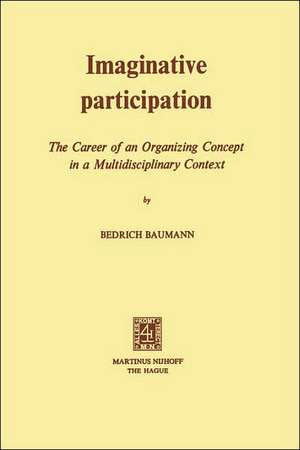 Imaginative Participation: The Career of an Organizing Concept in a Multidisciplinary Context de B. Baumann