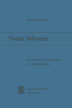 Nomic Inference: An Introduction to the Logic of Scientific Inquiry de Salvator Cannavo