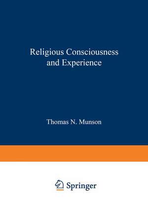 Religious Consciousness and Experience de T.N. Munson