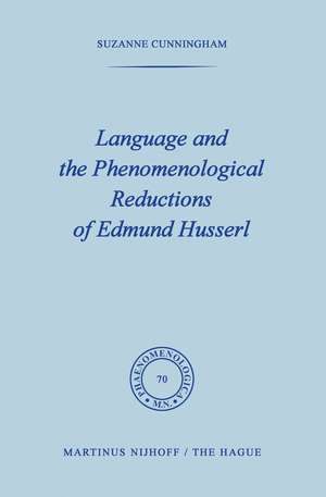 Language and the Phenomenological Reductions of Edmund Husserl de S. Cunningham