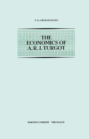 The Economics of A.R.J. Turgot de P.D. Groenewegen