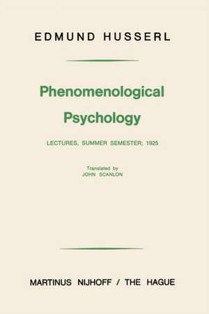 Phenomenological Psychology: Lectures, Summer Semester, 1925 de Edmund Husserl