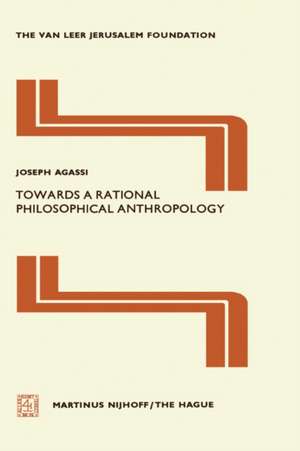 Towards a Rational Philosophical Anthropology de J. Agassi