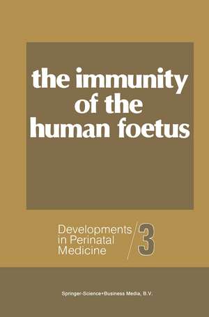 The Immunity of the Human Foetus and Newborn Infant de William J. Ledger