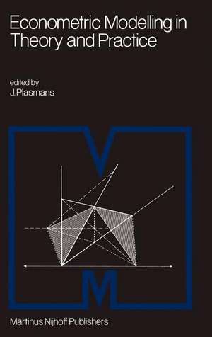 Econometric Modelling in Theory and Practice: Proceedings of a Franco-Dutch Conference held at Tilburg University, April 1979 de J.E.J. Plasmans