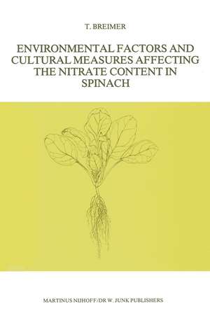 Environmental Factors and Cultural Measures Affecting The Nitrate Content in Spinach de T. Breimer