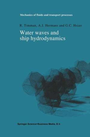 Water Waves and Ship Hydrodynamics: An Introduction de R. Timman