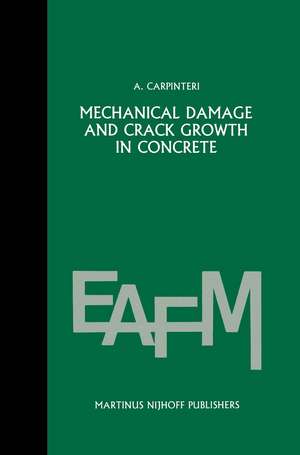 Mechanical damage and crack growth in concrete: Plastic collapse to brittle fracture de Alberto Carpinteri