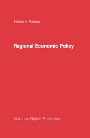 Regional Economic Policy: Measurement of its Effect de H. Folmer