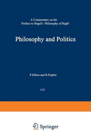 Philosophy and Politics: A Commentary on the Preface to Hegel’s Philosophy of Right de Adriaan T. Peperzak