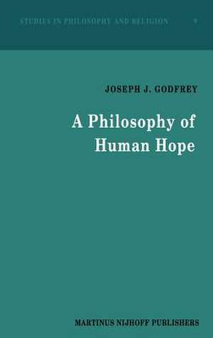 A Philosophy of Human Hope de J.J. Godfrey