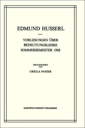 Vorlesungen Über Bedeutungslehre Sommersemester 1908 de Edmund Husserl