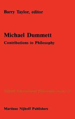 Michael Dummett: Contributions to Philosophy de B.M. Taylor