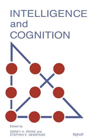 Intelligence and Cognition: Contemporary Frames of Reference de S. H. Irvine