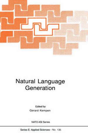 Natural Language Generation: New Results in Artificial Intelligence, Psychology and Linguistics de G.A. Kempen