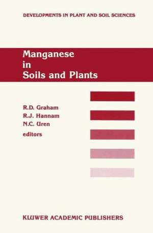 Manganese in Soils and Plants: Proceedings of the International Symposium on ‘Manganese in Soils and Plants’ held at the Waite Agricultural Research Institute, The University of Adelaide, Glen Osmond, South Australia, August 22–26, 1988 as an Australian Bicentennial Event de R.D. Graham