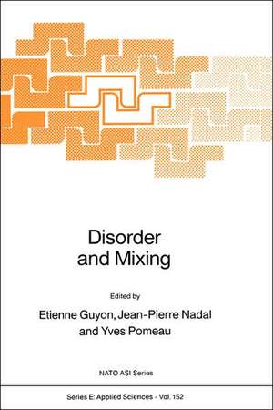 Disorder and Mixing: Convection, Diffusion and Reaction in Random Materials and Processes de E. Guyon