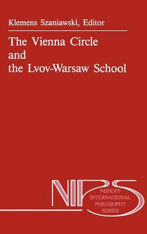 The Vienna Circle and the Lvov-Warsaw School de A. Szaniawski