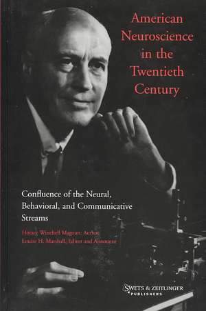 American Neuroscience in the Twentieth Century de H.W. Magoun