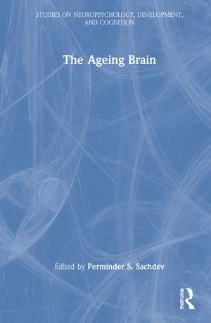 The Ageing Brain de Perminder S. Sachdev