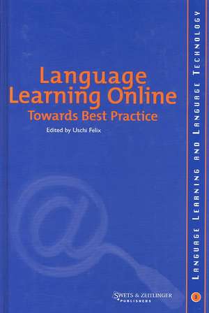 Language Learning Online: Towards Best Practice de Uschi Felix