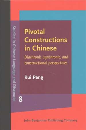 Pivotal Constructions in Chinese de Rui (National University of Singapore) Peng