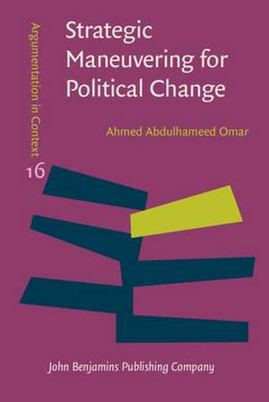 Strategic Maneuvering for Political Change de Egypt) Omar, Ahmed Abdulhameed (Ain Shams University