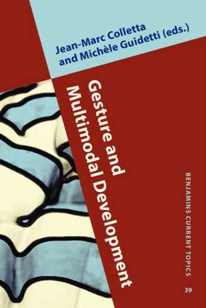 Gesture and Multimodal Development de Jean-Marc Colletta