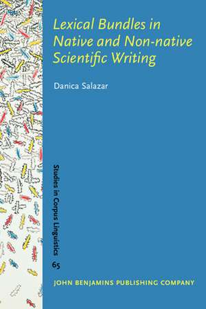 Lexical Bundles in Native and Non-native Scientific Writing de Danica (University of Oxford) Salazar