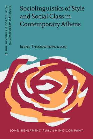 Sociolinguistics of Style and Social Class in Contemporary Athens de Irene (Qatar University) Theodoropoulou