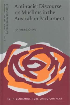 Anti-racist Discourse on Muslims in the Australian Parliament de Jennifer E. (Western Sydney University) Cheng