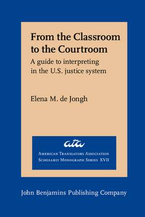 From the Classroom to the Courtroom de Elena M. De Jongh