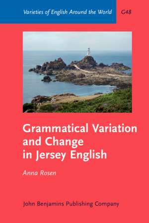 Grammatical Variation and Change in Jersey English de Anna (University of Bamberg) Rosen