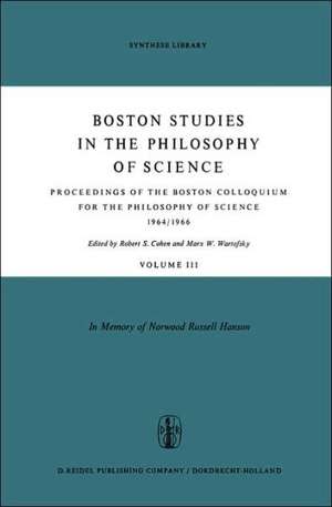 Proceedings of the Boston Colloquium for the Philosophy of Science 1964/1966: In Memory of Norwood Russell Hanson de Robert S. Cohen