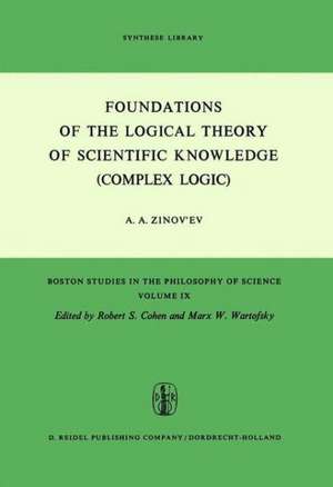 Foundations of the Logical Theory of Scientific Knowledge (Complex Logic) de A.A. Zinov'ev