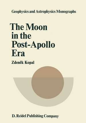 The Moon in the Post-Apollo Era de Zdenek Kopal