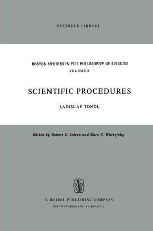 Scientific Procedures: A Contribution Concerning the Methodological Problems of Scientific Concepts and Scientific Explanation de L. Tondl