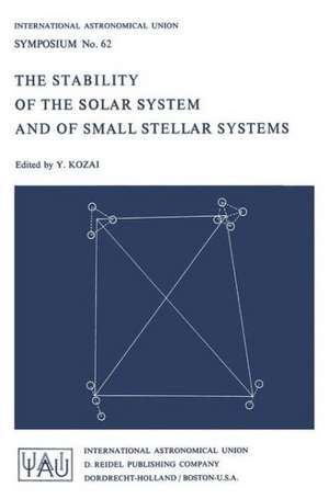 The Stability of the Solar System and of Small Stellar Systems de Yoshihide Kozai