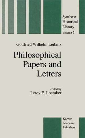 Philosophical Papers and Letters: A Selection de G.W. Leibniz