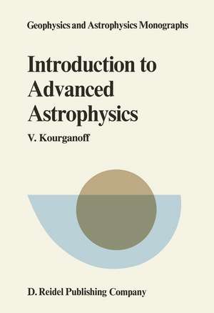 Introduction to Advanced Astrophysics de V. Kourganoff