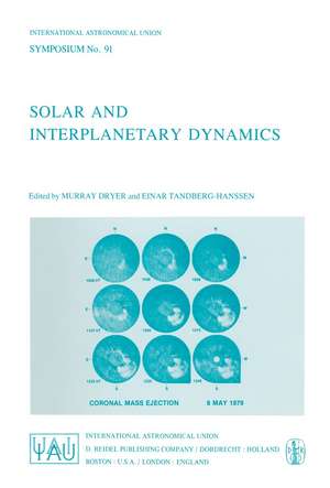 Solar and Interplanetary Dynamics de M. Dryer