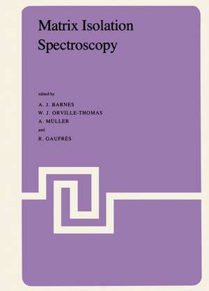 Matrix Isolation Spectroscopy de A. Barnes