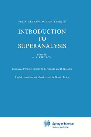 Introduction to Superanalysis de F. A. Berezin