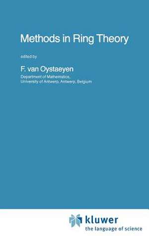 Methods in Ring Theory de Freddy Van Oystaeyen