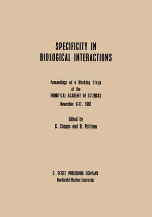 Specificity in Biological Interactions: Proceedings of a Working Group at the Pontifical Academy of Sciences November 9–11, 1983 de A. Pullman