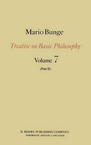 Treatise on Basic Philosophy: Part II Life Science, Social Science and Technology de M. Bunge