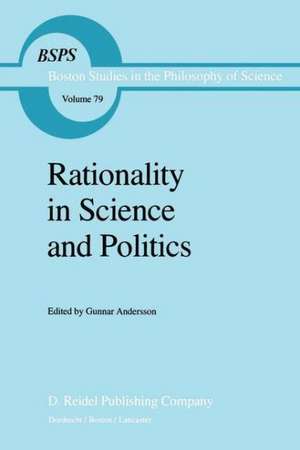 Rationality in Science and Politics de G. Andersson