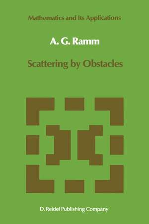 Scattering by Obstacles de Alexander G. Ramm